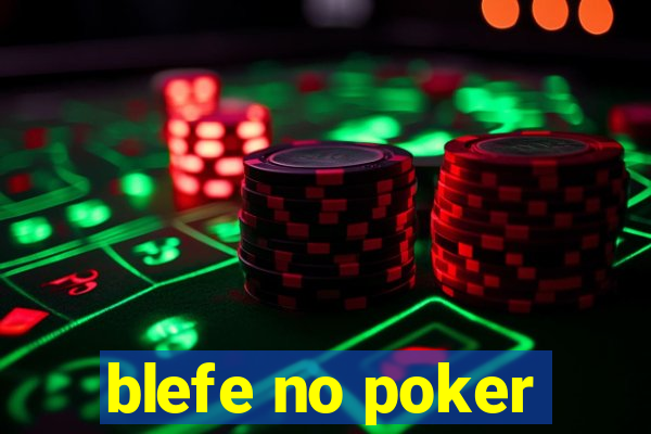 blefe no poker