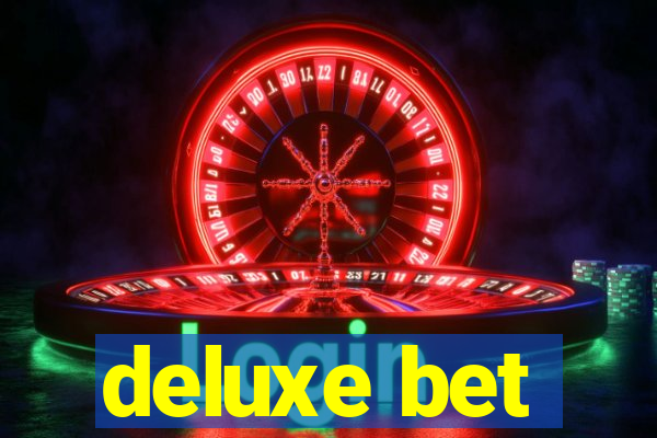 deluxe bet