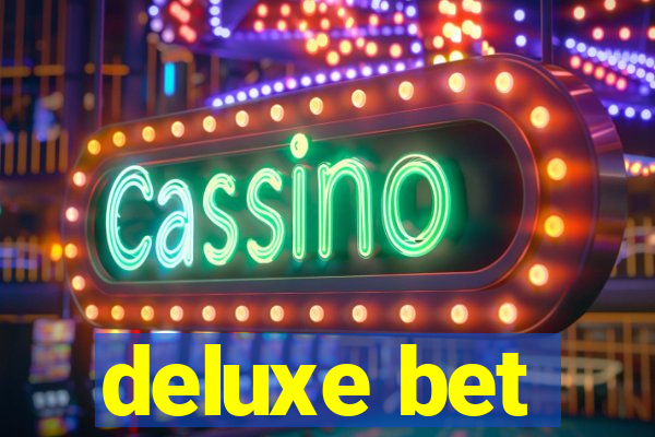 deluxe bet