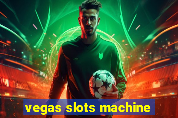 vegas slots machine