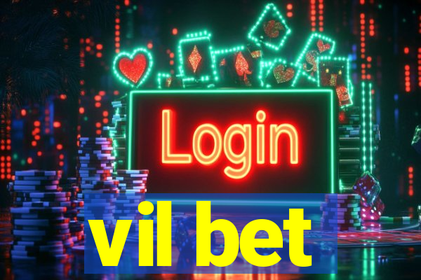 vil bet