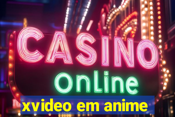 xvideo em anime