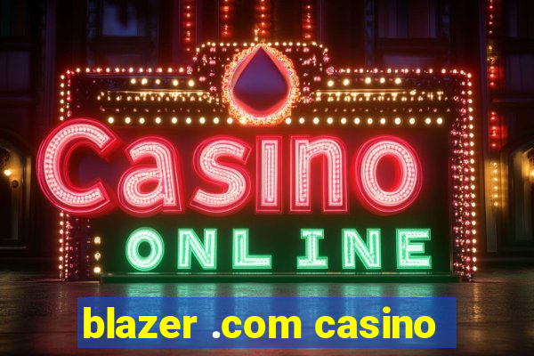 blazer .com casino