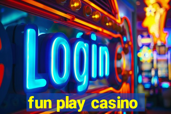 fun play casino