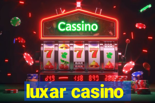 luxar casino