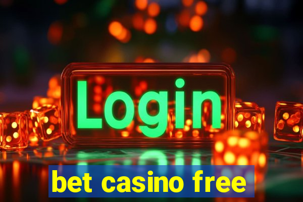 bet casino free