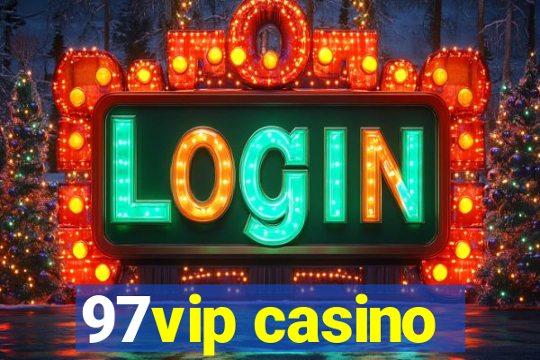 97vip casino