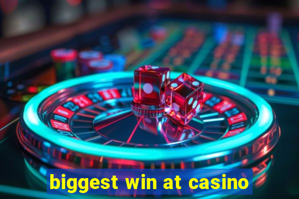 biggest win at casino