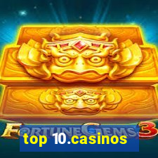 top 10.casinos