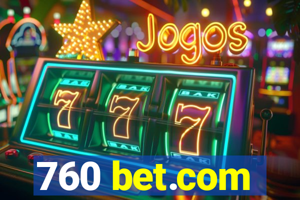 760 bet.com