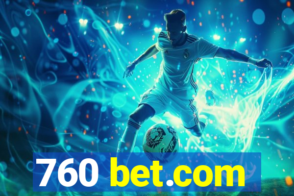 760 bet.com