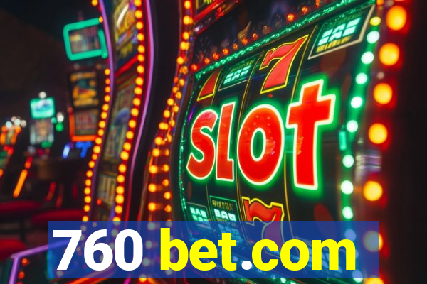 760 bet.com