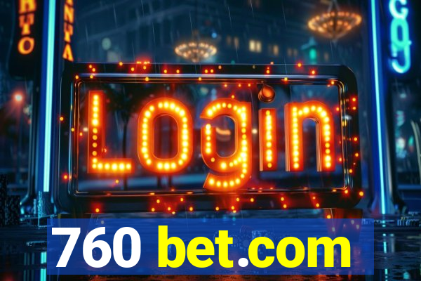 760 bet.com