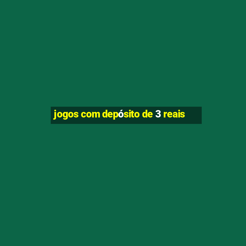 jogos com depósito de 3 reais