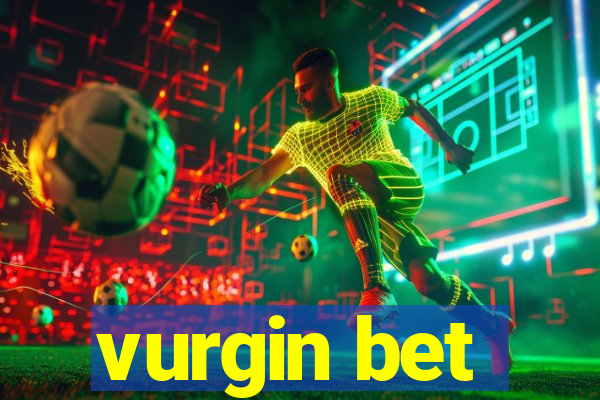 vurgin bet