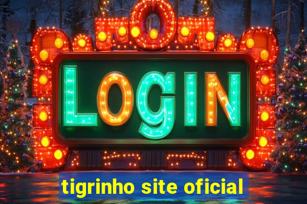 tigrinho site oficial