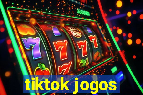 tiktok jogos