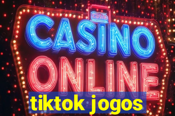 tiktok jogos