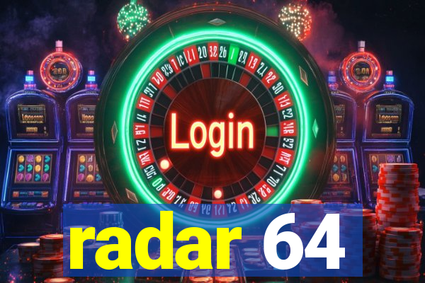 radar 64