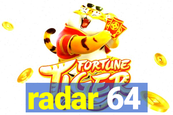 radar 64