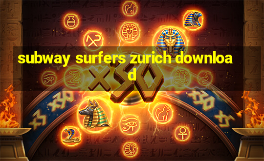 subway surfers zurich download