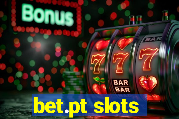 bet.pt slots