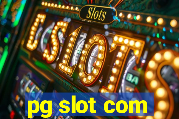 pg slot com