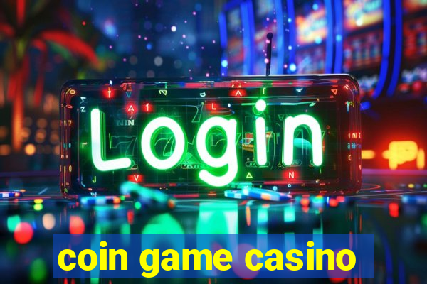 coin game casino