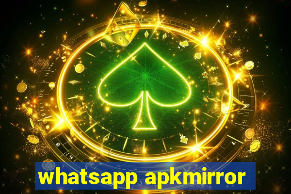 whatsapp apkmirror