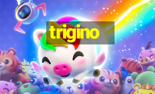 trigino