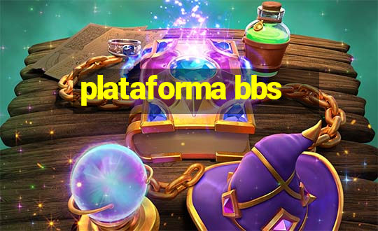 plataforma bbs