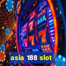 asia 188 slot