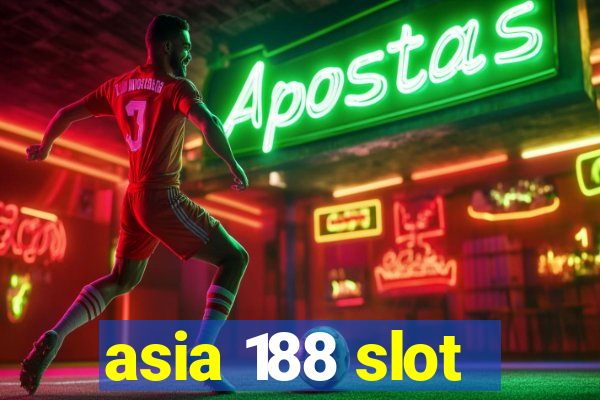 asia 188 slot