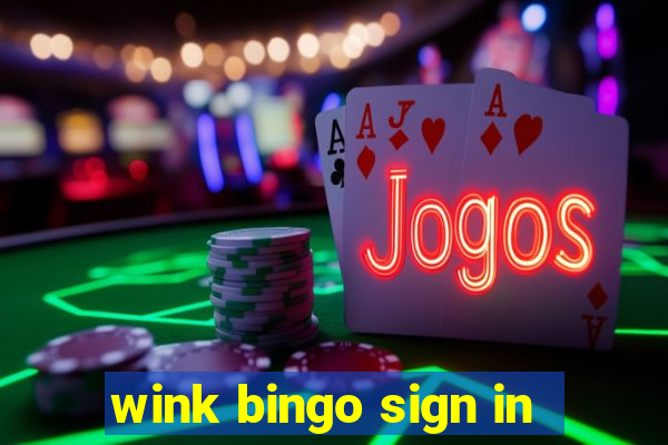 wink bingo sign in