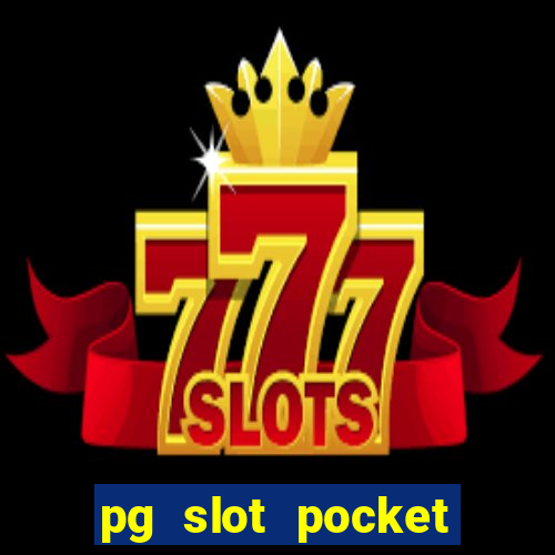 pg slot pocket games soft