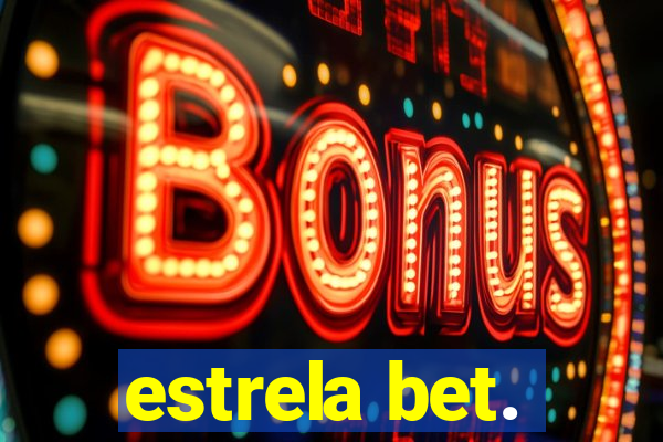 estrela bet.