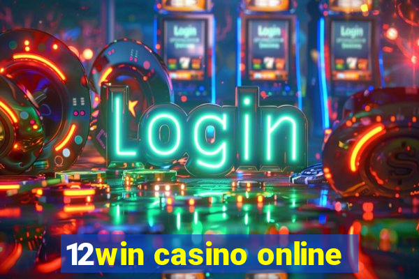 12win casino online