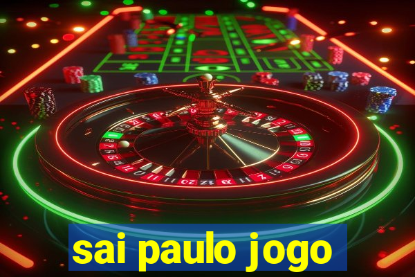 sai paulo jogo