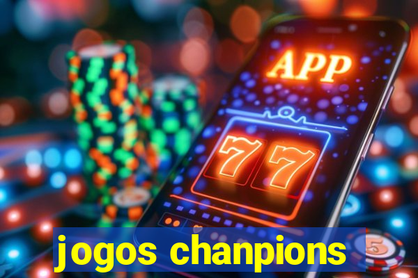 jogos chanpions