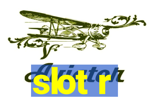 slot r