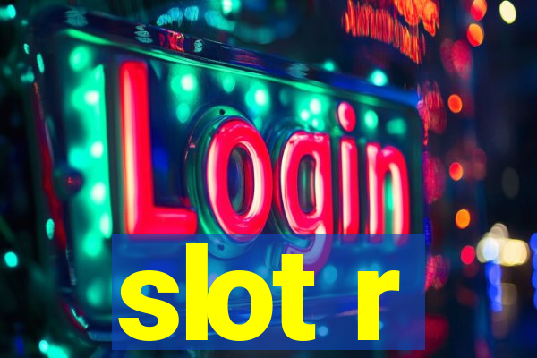 slot r