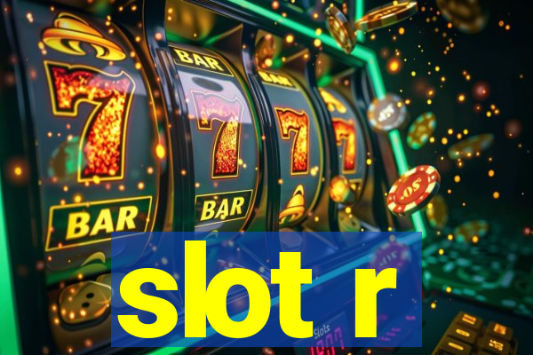 slot r