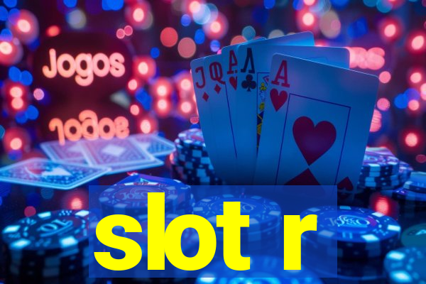 slot r