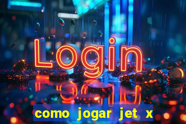 como jogar jet x no celular