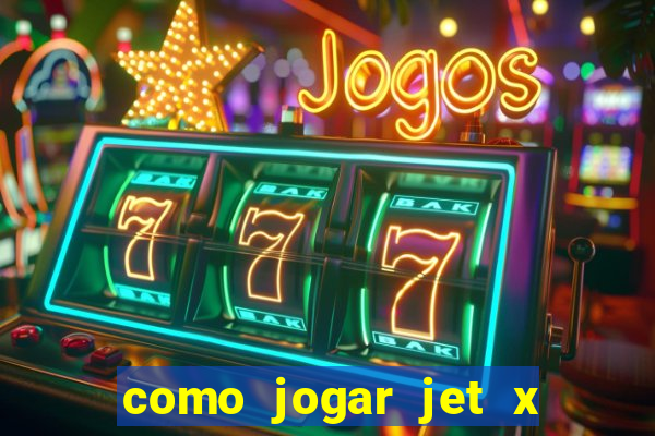 como jogar jet x no celular