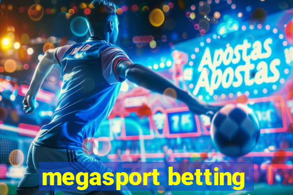 megasport betting