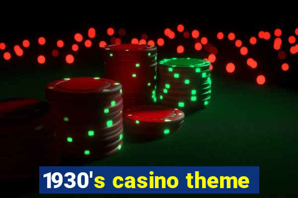 1930's casino theme