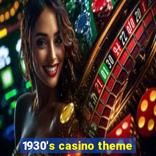 1930's casino theme