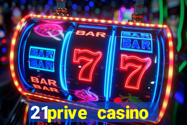 21prive casino welcome bonus