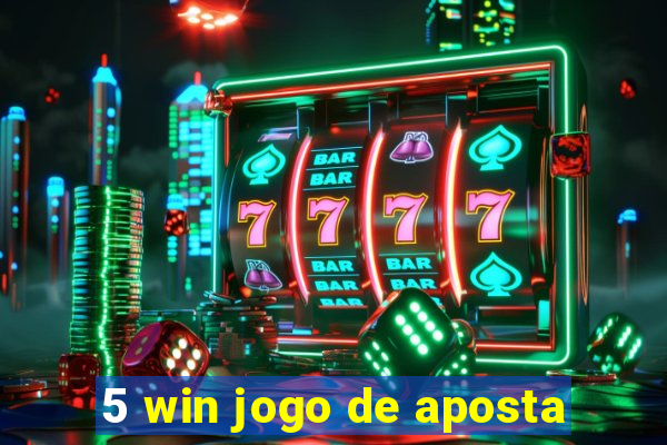 5 win jogo de aposta